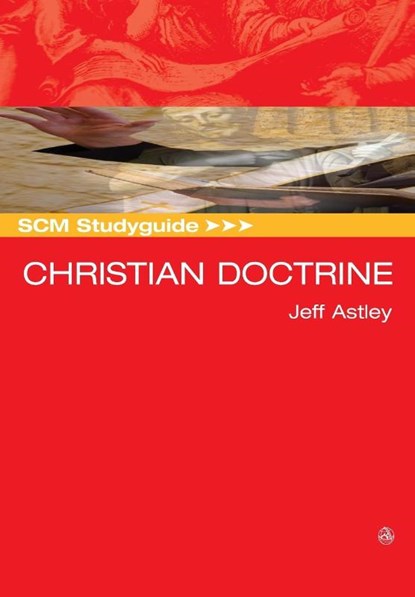 SCM Studyguide: Christian Doctrine, Jeff Astley - Paperback - 9780334043249