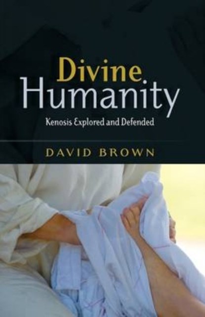 Divine Humanity, David W. Brown - Paperback - 9780334043805