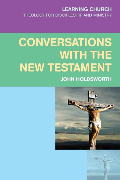 Conversations with the New Testament, John Holdsworth - Paperback - 9780334044130
