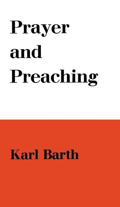 Prayer and Preaching, Karl Barth - Paperback - 9780334047421