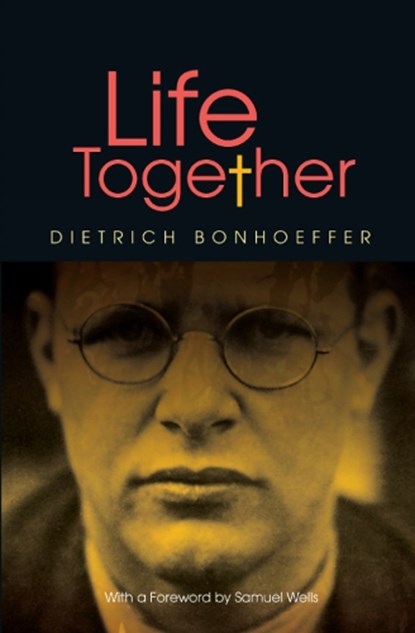 Life Together New Edition, Dietrich Bonhoeffer - Paperback - 9780334049760