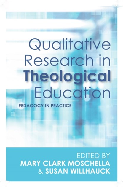 Qualitative Research in Theological Education, niet bekend - Paperback - 9780334056775