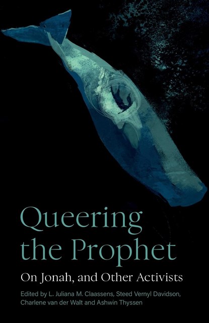 Queering the Prophet, L. Juliana M. Claassens ;  Steed Vernyl Davidson ;  Charlene van der Walt - Paperback - 9780334065135