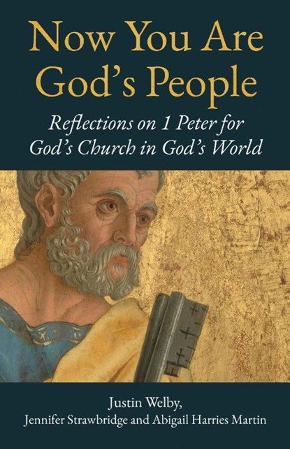 Now You are God’s People, Most Revd and Rt Hon Justin Welby ; Jennifer Strawbridge ; Abigail Harries Martin - Paperback - 9780334065647