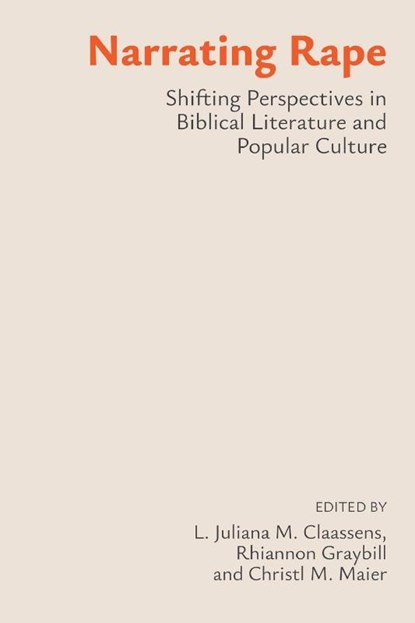 Narrating Rape, L. Juliana M. Claassens ; Rhiannon Graybill ; Christl M. Maier - Paperback - 9780334066255