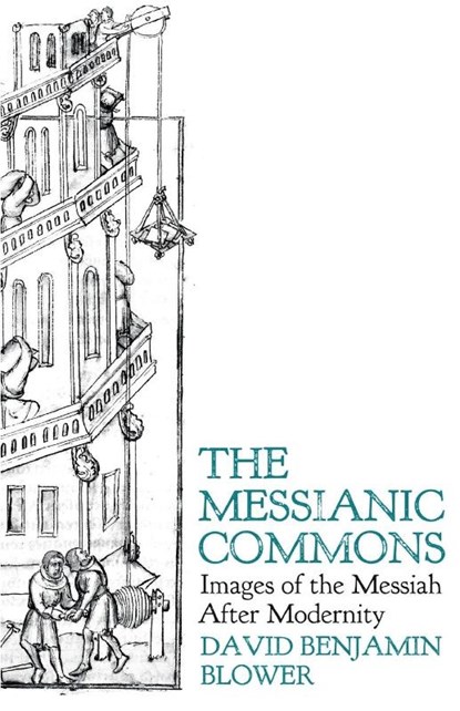 The Messianic Commons, David Benjamin Blower - Paperback - 9780334066385