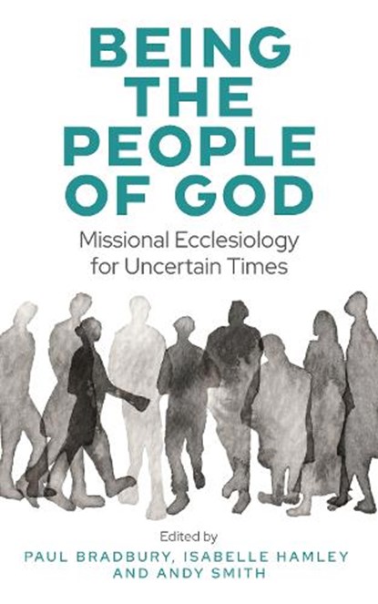 Being the People of God, Paul Bradbury ; Isabelle Hamley ; Andy Smith - Paperback - 9780334066422