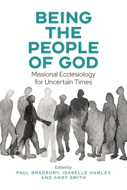 Being the People of God, Paul Bradbury ; Isabelle Hamley ; Andy Smith - Paperback - 9780334066422