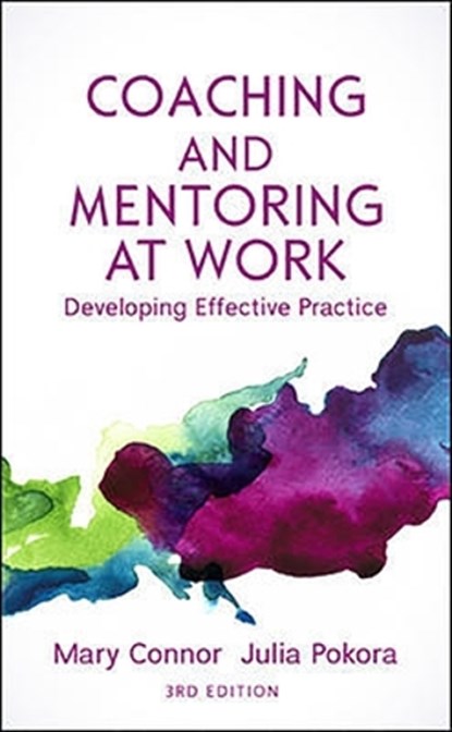 Coaching and Mentoring at Work: Developing Effective Practice, Mary Connor ; Julia Pokora - Paperback - 9780335226924