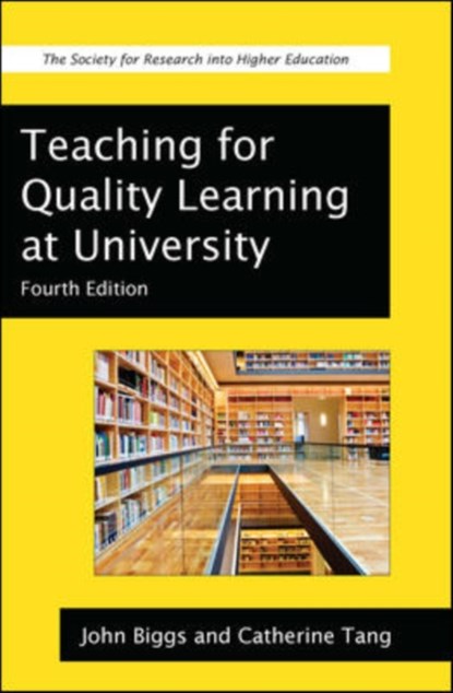 Teaching for Quality Learning at University, John Biggs ; Catherine Tang - Paperback - 9780335242757