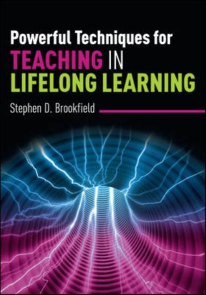 Powerful Techniques for Teaching in Lifelong Learning, Stephen Brookfield - Paperback - 9780335244775
