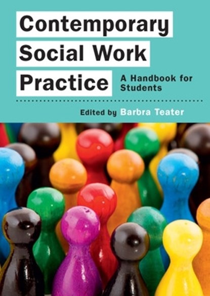 Contemporary Social Work Practice: A Handbook for Students, Barbra Teater - Paperback - 9780335246038