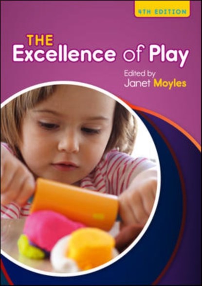 The Excellence of Play, Janet Moyles - Paperback - 9780335264186