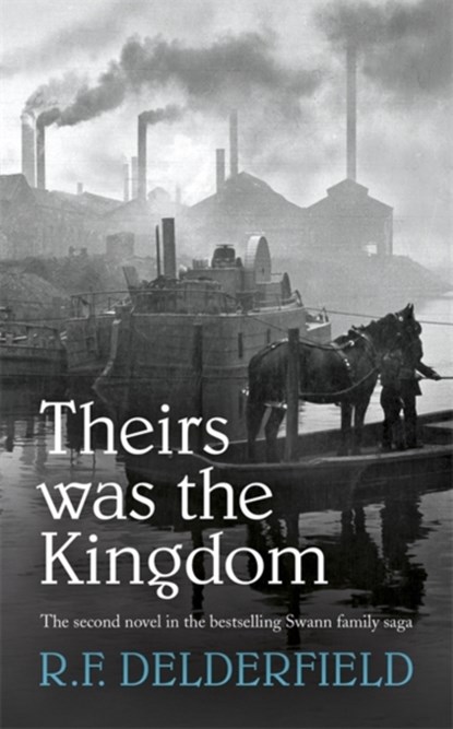 Theirs Was the Kingdom, R. F. Delderfield - Paperback - 9780340162255