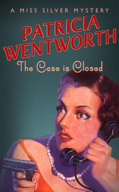 The Case is Closed, Patricia Wentworth - Paperback - 9780340200469