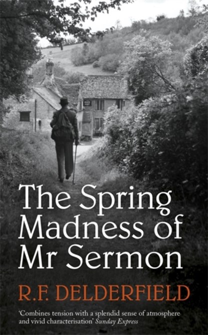 The Spring Madness of Mr Sermon, R. F. Delderfield - Paperback - 9780340286425