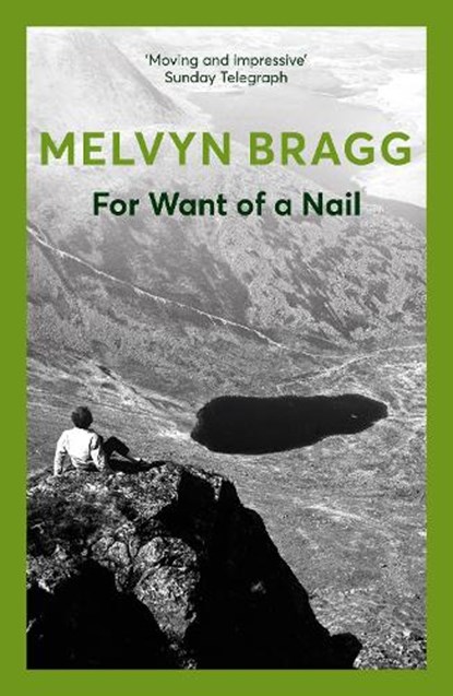 For Want of a Nail, Melvyn Bragg - Paperback - 9780340431016