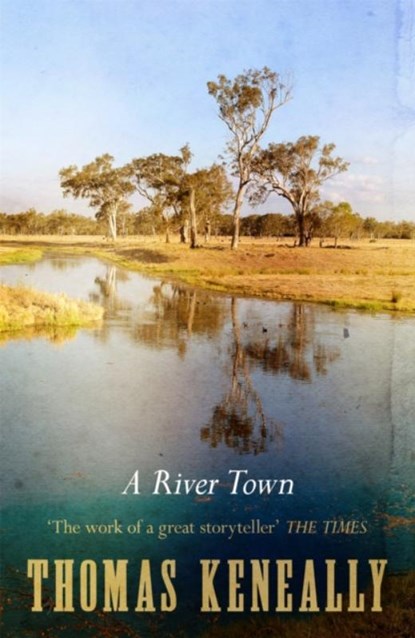 A River Town, Thomas Keneally - Paperback - 9780340624746