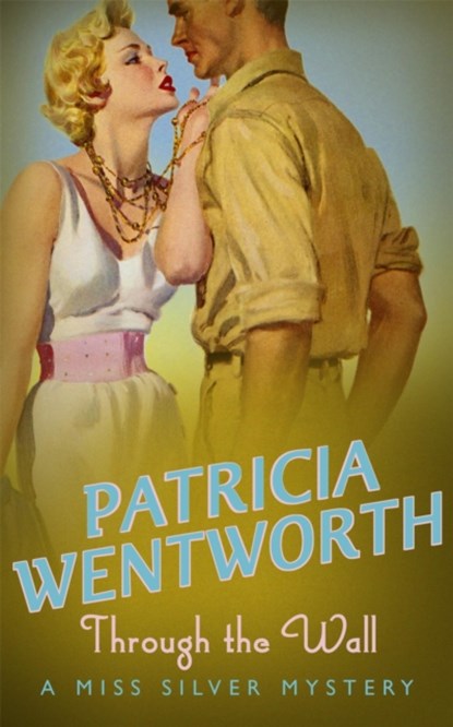 Through the Wall, Patricia Wentworth - Paperback - 9780340689684
