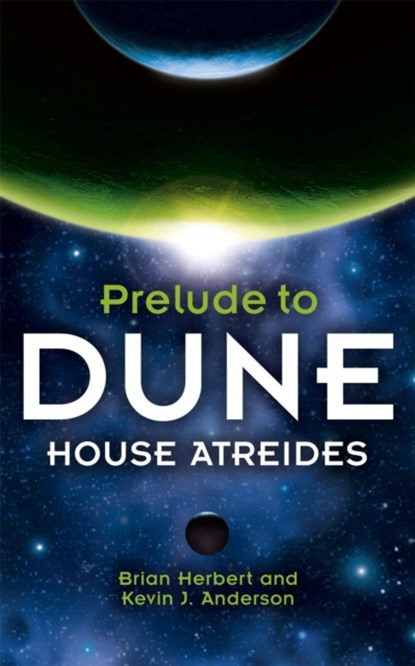 House Atreides, Brian Herbert ; Kevin J Anderson - Paperback - 9780340751763