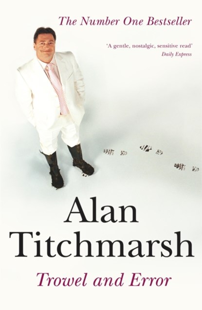 Trowel and Error, Alan Titchmarsh - Paperback - 9780340765432