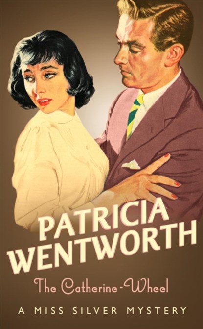 The Catherine-Wheel, Patricia Wentworth - Paperback - 9780340767740
