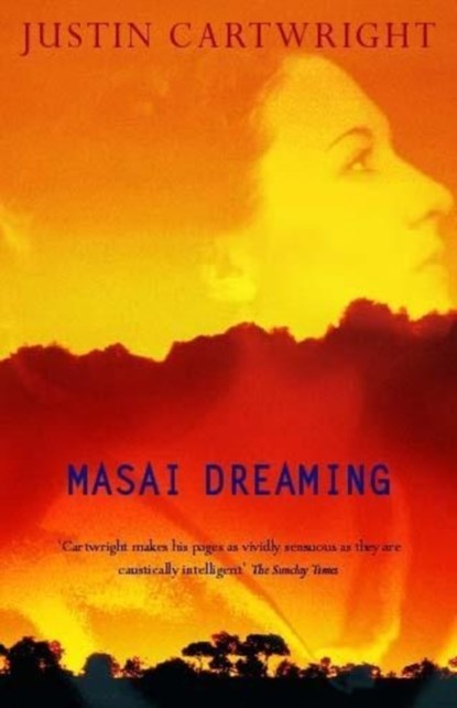 Masai Dreaming, Justin Cartwright - Paperback - 9780340768365