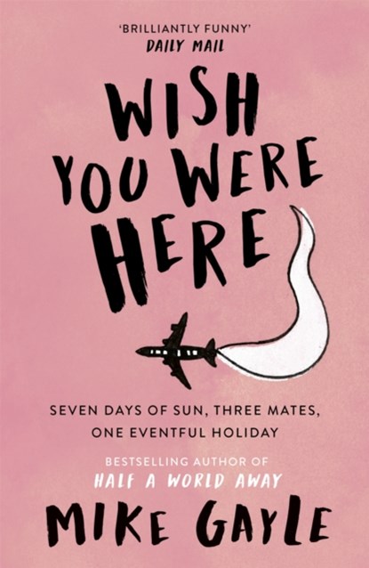 Wish You Were Here, Mike Gayle - Paperback - 9780340825426