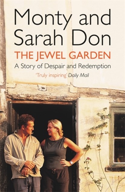 The Jewel Garden, Monty Don ; Sarah Don ; Monty Don & Sarah Don - Paperback - 9780340826720