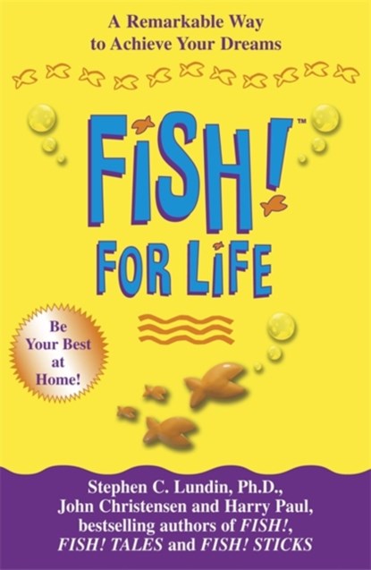 Fish! For Life, Stephen C. Lundin ; Harry Paul ; John Christensen - Paperback - 9780340831083