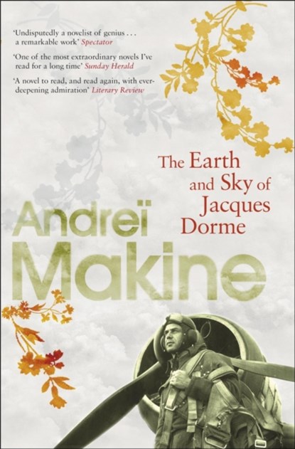 The Earth and Sky of Jacques Dorme, Andrei Makine - Paperback - 9780340831267