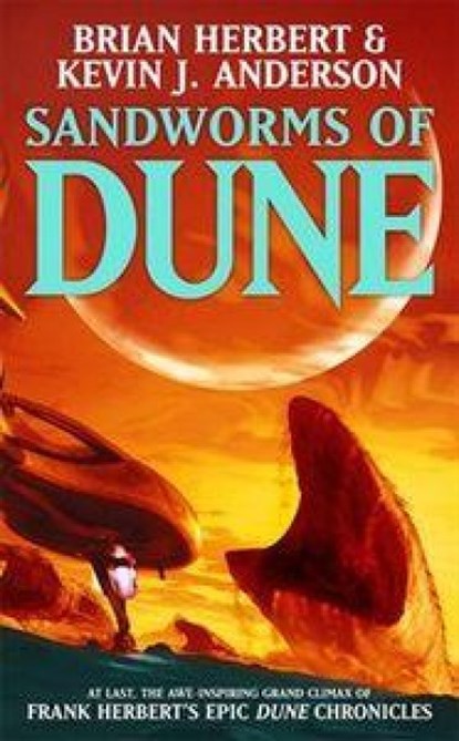Sandworms of Dune, Brian Herbert ; Kevin J Anderson - Paperback - 9780340837528