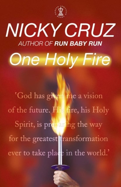 One Holy Fire, Nicky Cruz - Paperback - 9780340861875