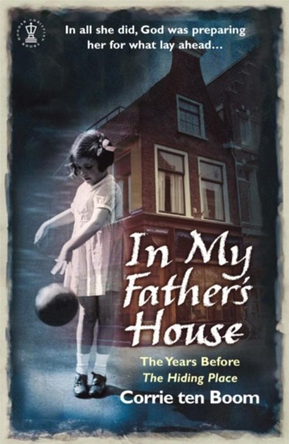 In My Father's House: The Years before 'The Hiding Place', Corrie Ten Boom - Paperback - 9780340863756