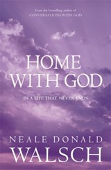 Home with God - Neale Donald Walsch - 9780340894972