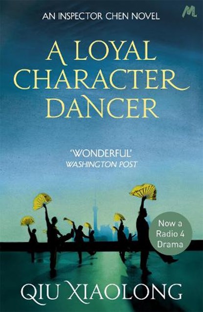 A Loyal Character Dancer, Qiu Xiaolong - Paperback - 9780340897539