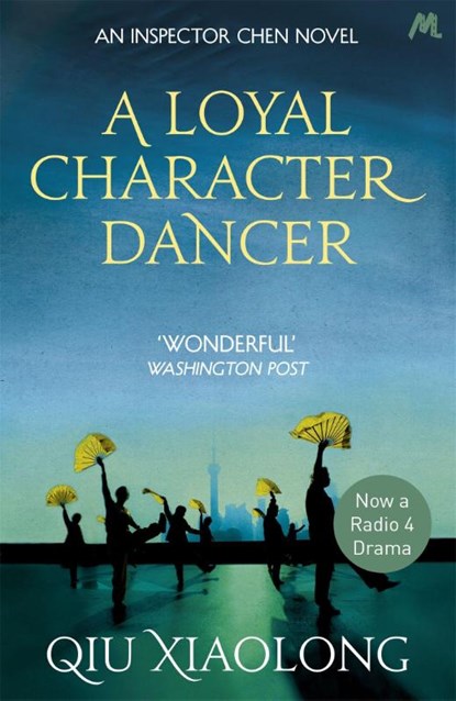 A Loyal Character Dancer, Qiu Xiaolong - Paperback - 9780340897539
