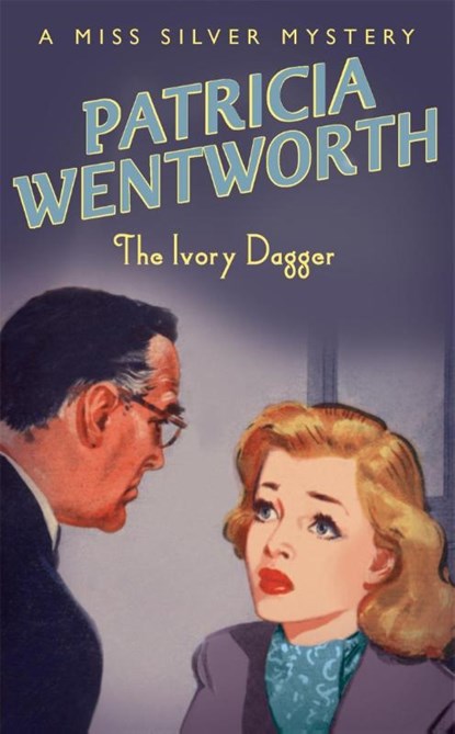 The Ivory Dagger, Patricia Wentworth - Paperback - 9780340897874