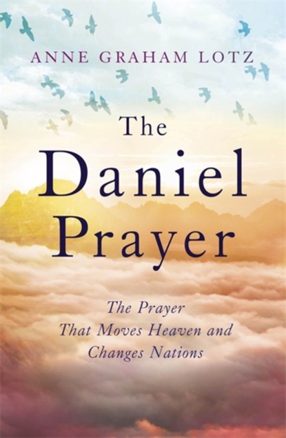 The Daniel Prayer, Anne Graham Lotz - Paperback - 9780340908525