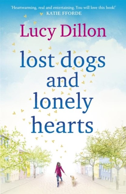 Lost Dogs and Lonely Hearts, Lucy Dillon - Paperback - 9780340919200