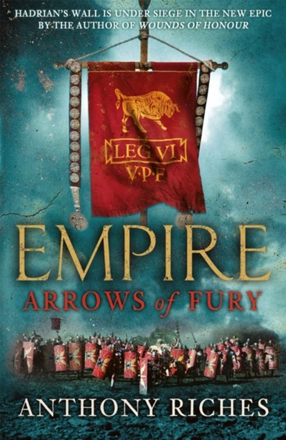 Arrows of Fury: Empire II, Anthony Riches - Paperback - 9780340920350