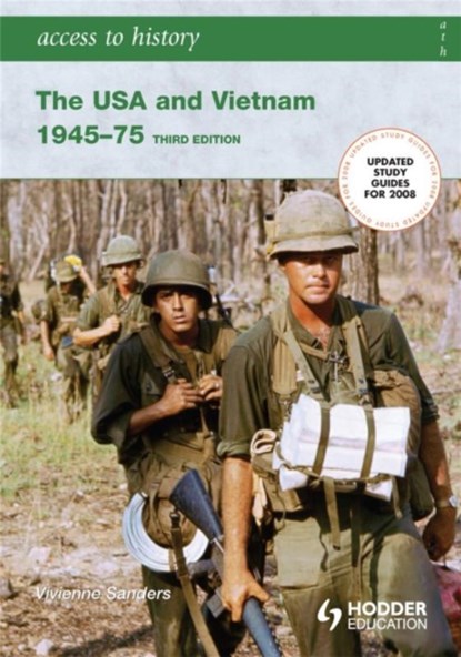 Access to History: The USA and Vietnam 1945-75 3rd Edition, Vivienne Sanders - Paperback - 9780340929308