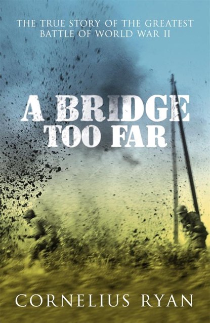 A Bridge Too Far, Cornelius Ryan - Paperback - 9780340933985
