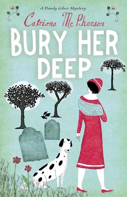 Bury Her Deep, Catriona McPherson - Paperback - 9780340935330