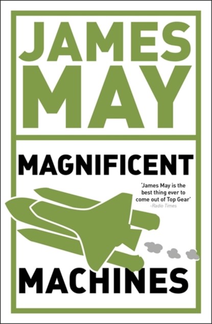 James May's Magnificent Machines, James May ; Phil Dolling - Paperback - 9780340950920