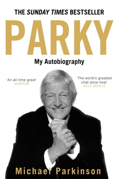 Parky: My Autobiography, Michael Parkinson - Gebonden - 9780340961667