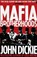 Mafia Brotherhoods, John Dickie - Paperback - 9780340963944