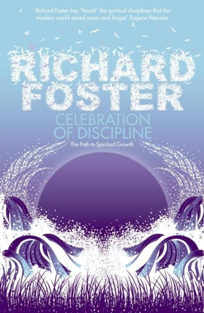 Celebration of Discipline, Richard Foster - Paperback - 9780340979266