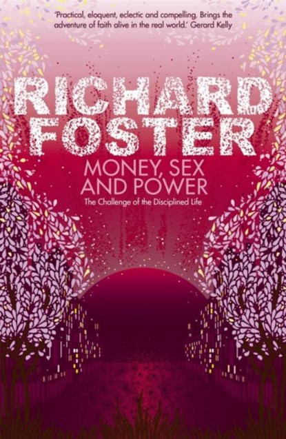 Money, Sex and Power, Richard Foster - Paperback - 9780340979280