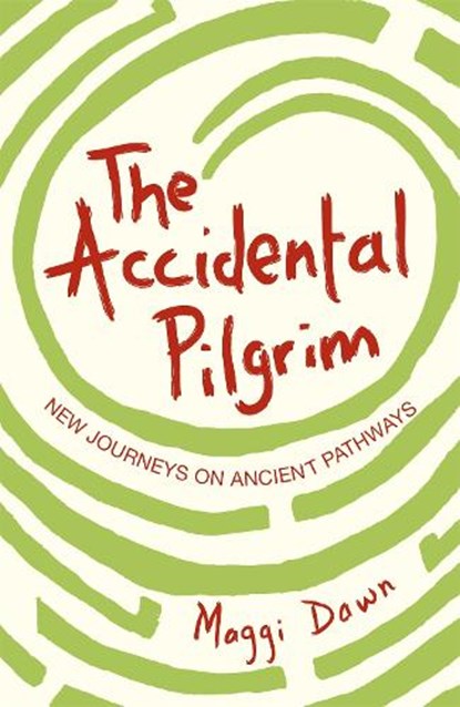 The Accidental Pilgrim, Maggi Dawn - Paperback - 9780340980064